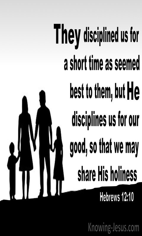 Hebrews 12:10 They Disciplined Us For A Short Time (black)